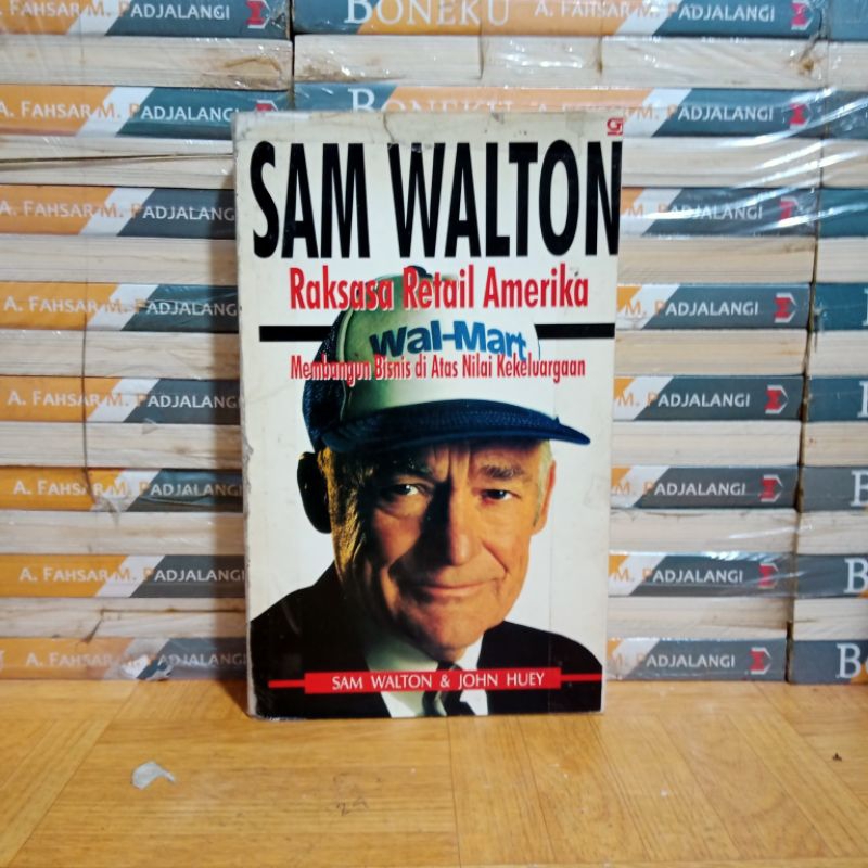 

BUKU ORIGINAL - SAM WALTON RAKSASA RETAIL AMERIKA MEMBANGUN BISNIS DI ATAS NILAI KEKELUARGAAN