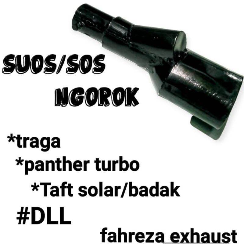 KNALPOT SUOS/SOS NGOROK TRAGA,,,PANTHER TURBO,,TAFT SOLAR/BADAK,,DLL
