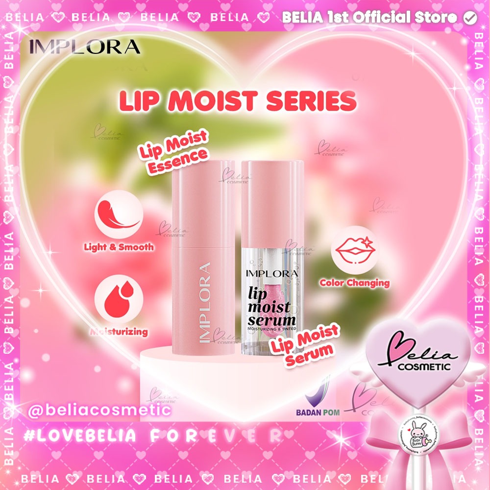 ❤ BELIA ❤ IMPLORA Lip Moist Series | Essence | Serum | Lip Oil | Perawatan Bibir | BPOM