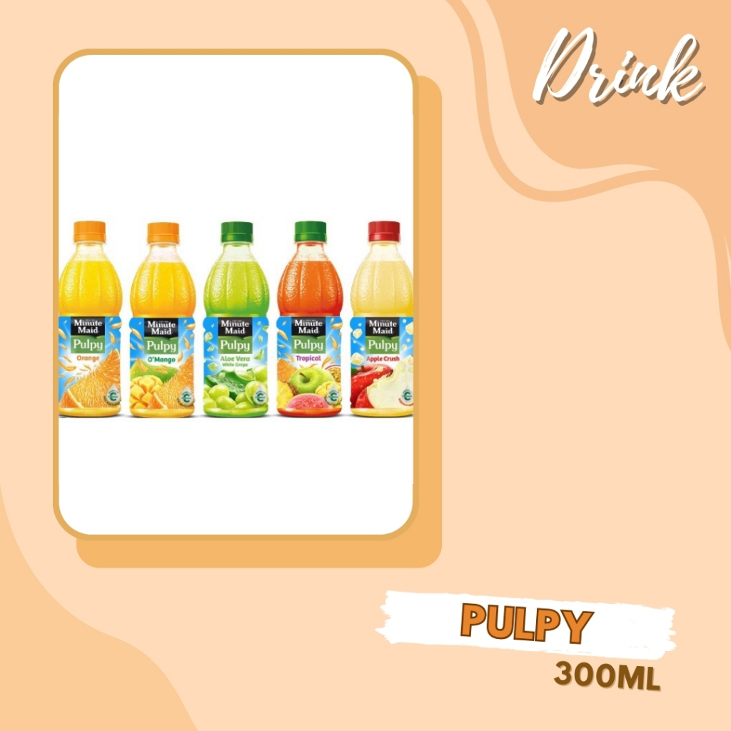

DRINK | MINUMAN BOTOL | JUS BUAH | MINUTE MAID | PULPY 300