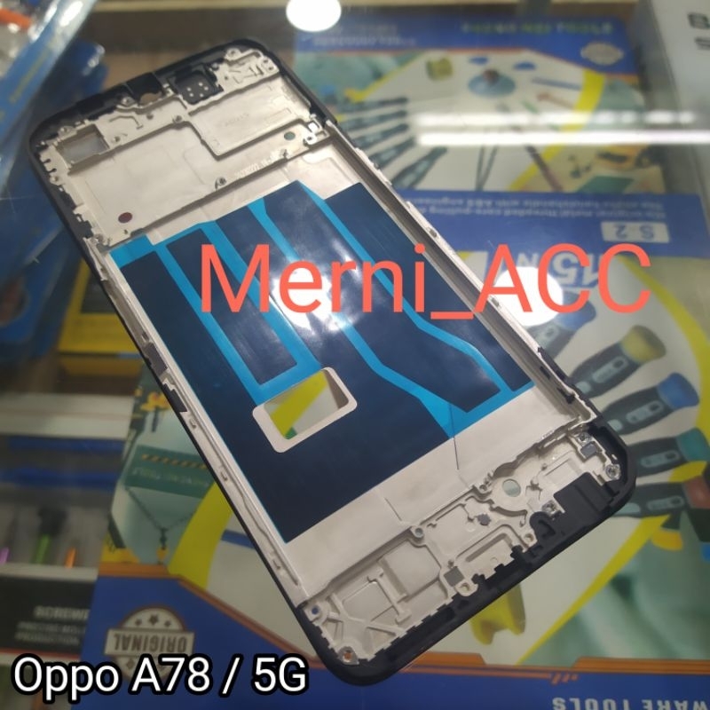 Frame tulang tengah Oppo A78 / 5G Tulang lcd tatakan mesin