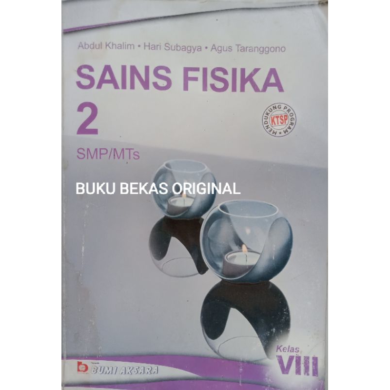 Sains Fisika 2 Untuk SMP MTs Kelas VIII Kurikulum KTSP 2006 Abdul Khalim dkk Bumi Aksara Kode BL-109