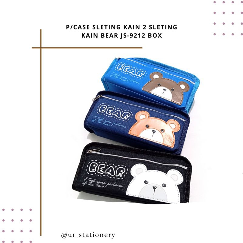 

KOTAK PENSIL/TEMPAT PENSIL KAIN 2 SLETING MOTIF BEAR JS-9212 BOX