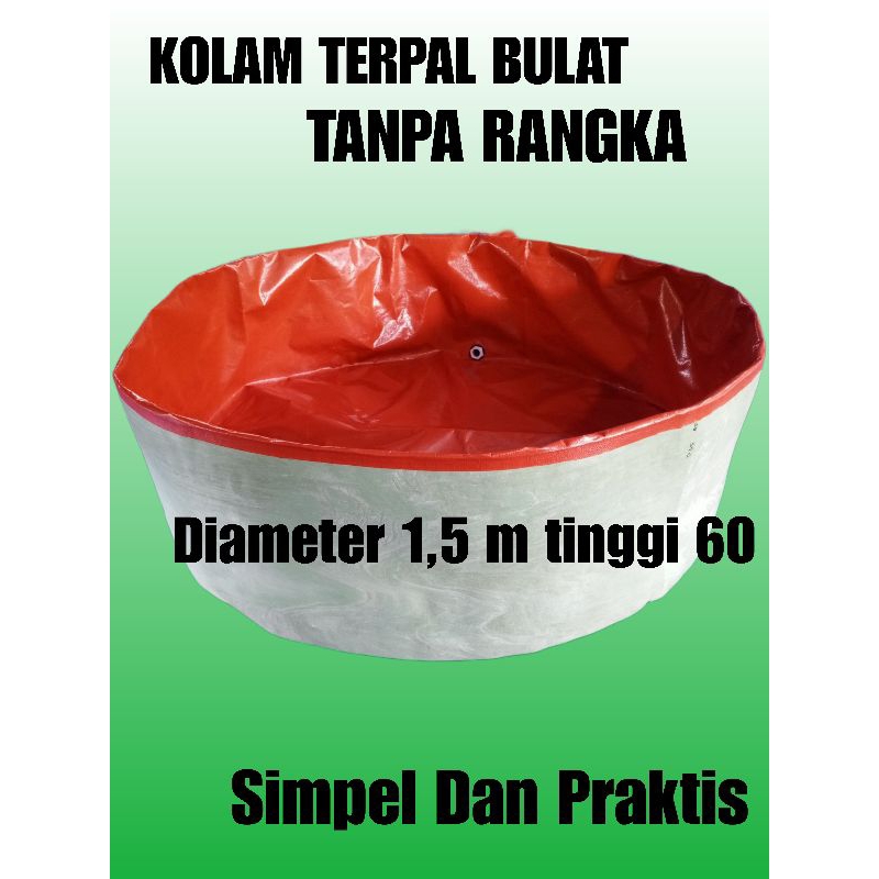 Terpal Kolam Ikan Bulat Ukuran diameter 1,5m/150cmTinggi 60 cm  Tanpa Rangka - Serbaguna, Bahan A20 