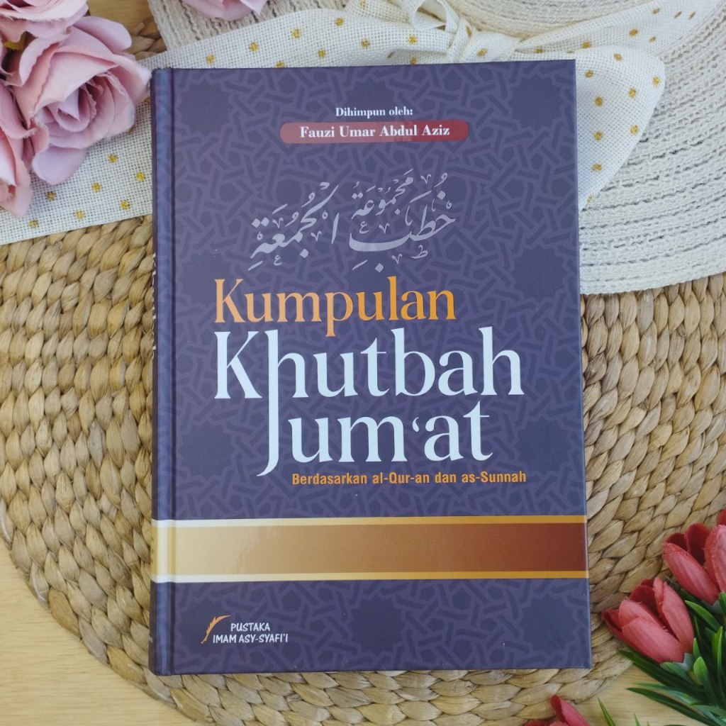 Buku Kumpulan Khutbah Jumat Berdasarkan Quran Dan Sunnah