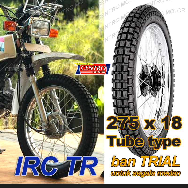 IRC TR 275x18.Ban Motif trial untuk honda Win,Mega Pro ring 18