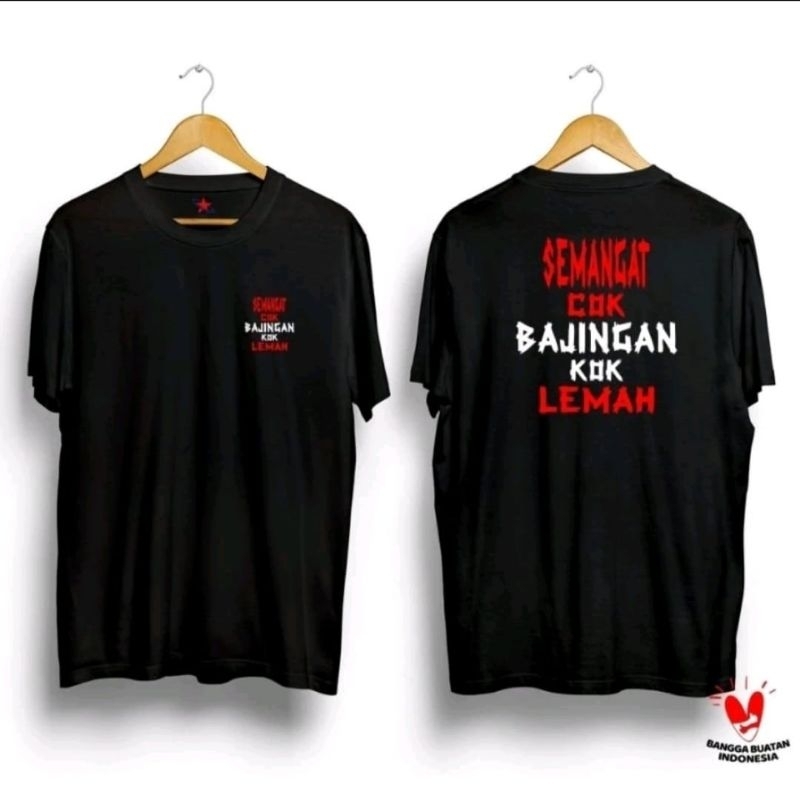 KAOS SMANGAT COK BAJINGAN KOK LEMAH