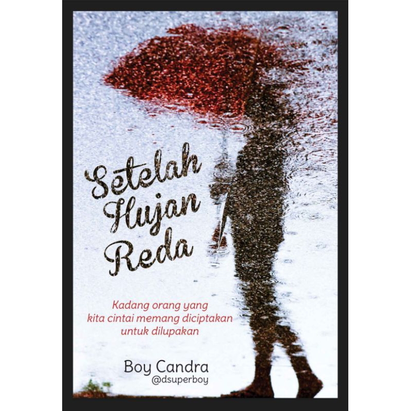 

Setelah hujan reda Boy Candra||buku