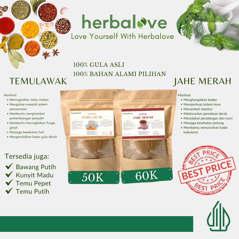 

HERBALOVE • EKSTRAK RIMPANG ALAMI / RAMUAN HERBAL ALAMI / JAMU TRADISIONAL / TEMULAWAK / JAHE MERAH / KUNYIT MADU / TEMU PEPET / TEMU PUTIH / BAWANG PUTIH TUNGGAL