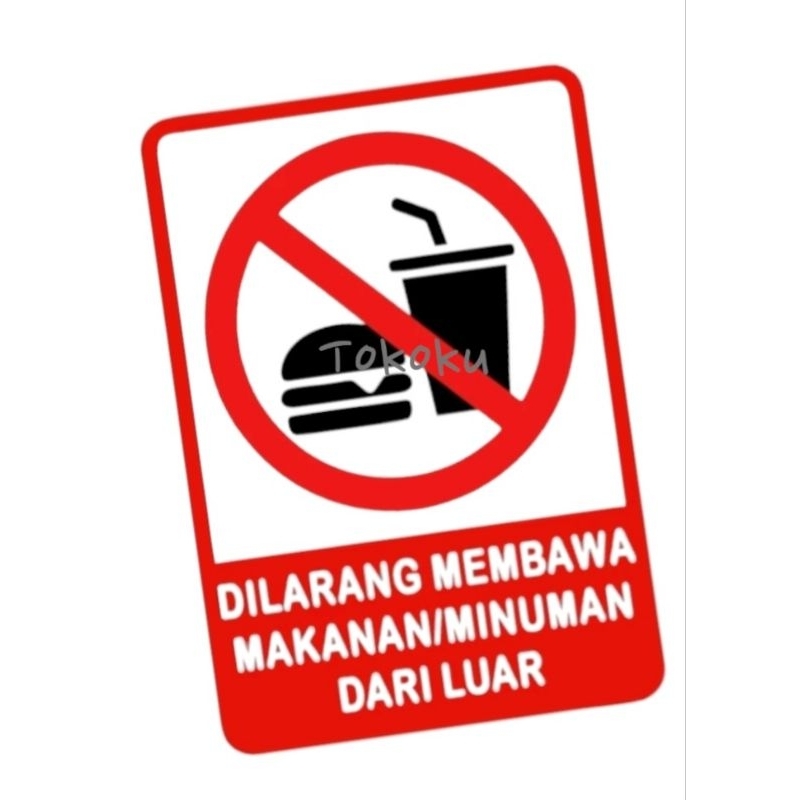 

Stiker Dilarang Membawa Makanan dan Minuman dari Luar