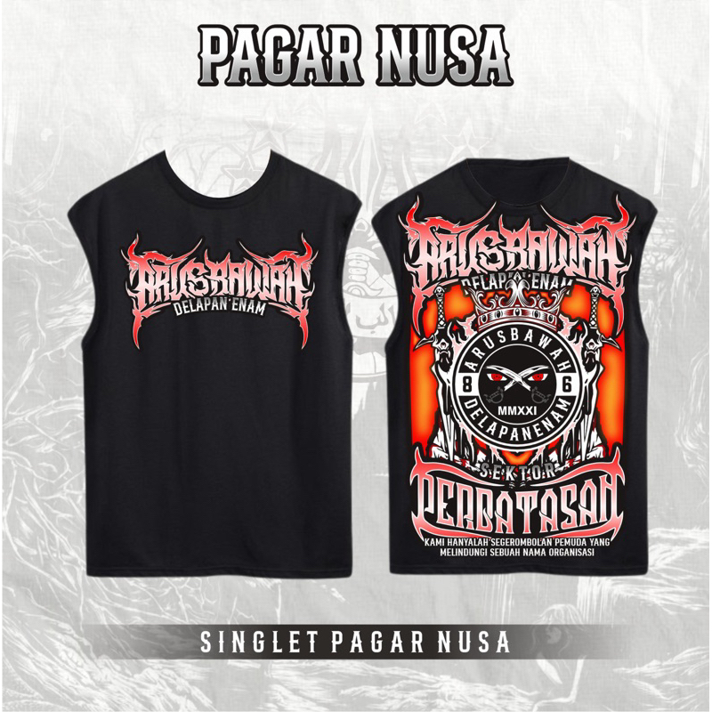 Kaos Singlet Pagar Nusa Arus Bawah Perbatasan Arus Bawah Perbatasan Sablon Premium