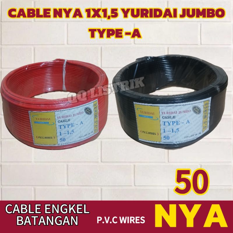 KABEL NYA 1X1,5 YURIDAI JUMBO MURAH NON SNI, KABEL ENGKEL BATANGAN 1,5 50YARD
