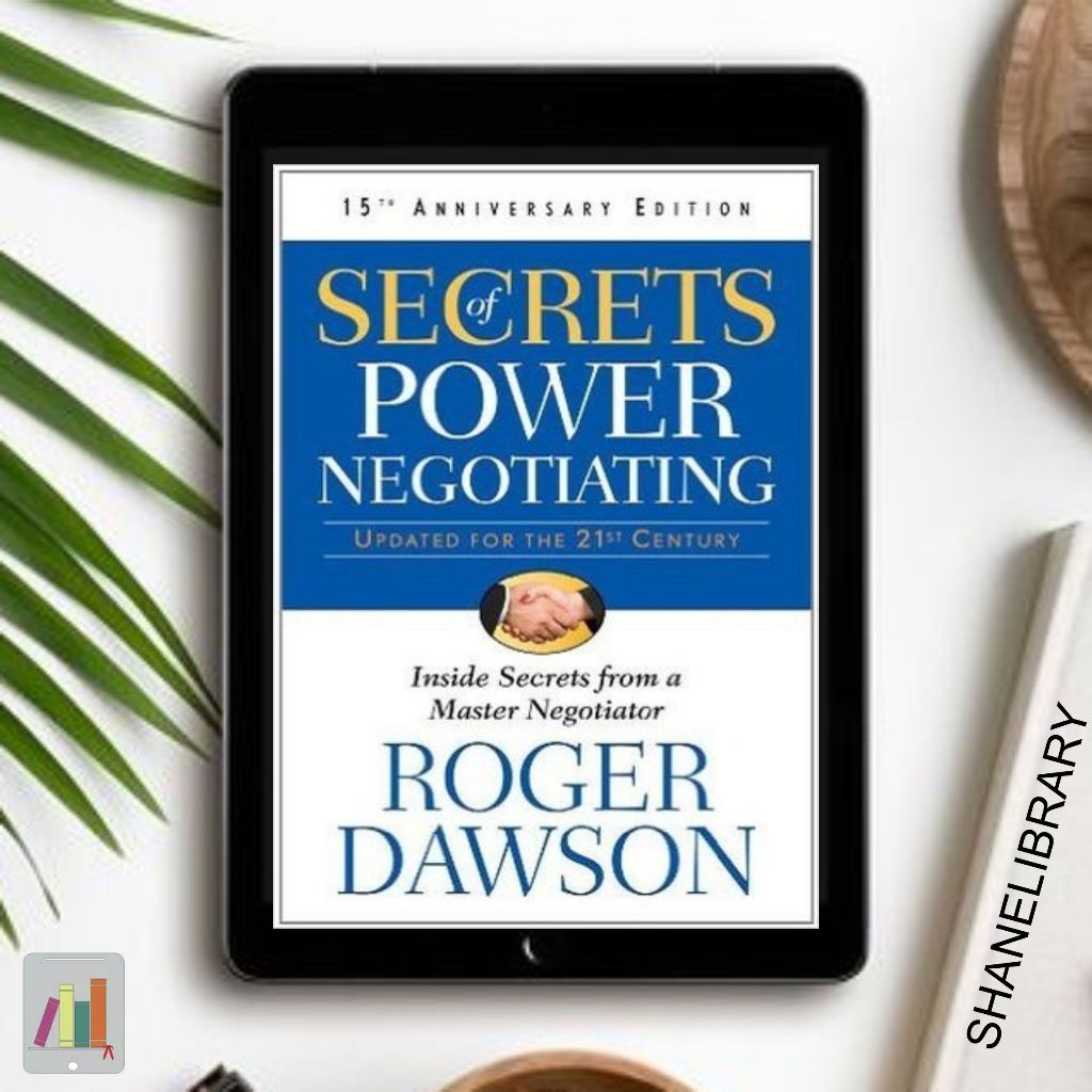

Secrets of Power Negotiating by Roger Dawson