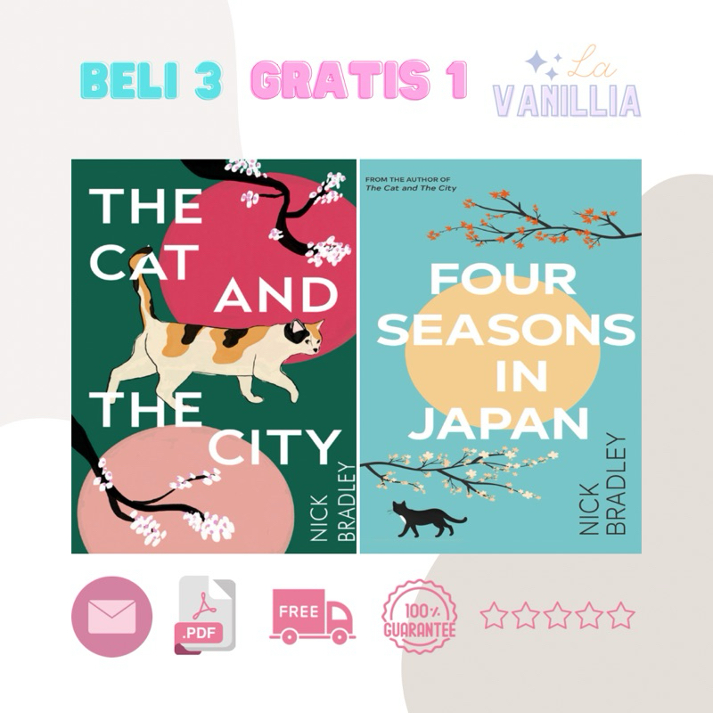 

The Cat and the City Four Seasons in Japan by Nick Bradley