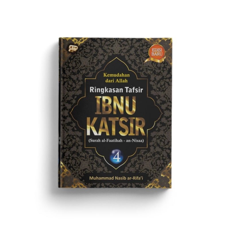 Ringkasan Tafsir Ibnu Katsir Jilid 4 (Surah al-Fatihah - an-Nisaa) - Muhammad Nasib ar-Rifa'i