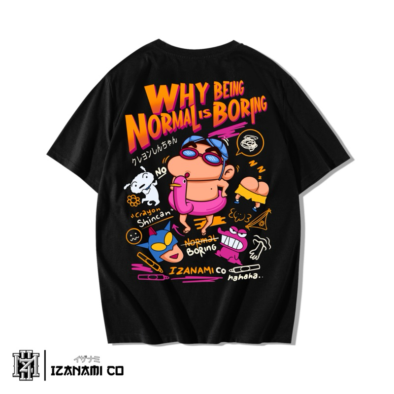IZANAMICO | T-SHIRT ANIME SINCHAN | "NORMAL IS BORING"