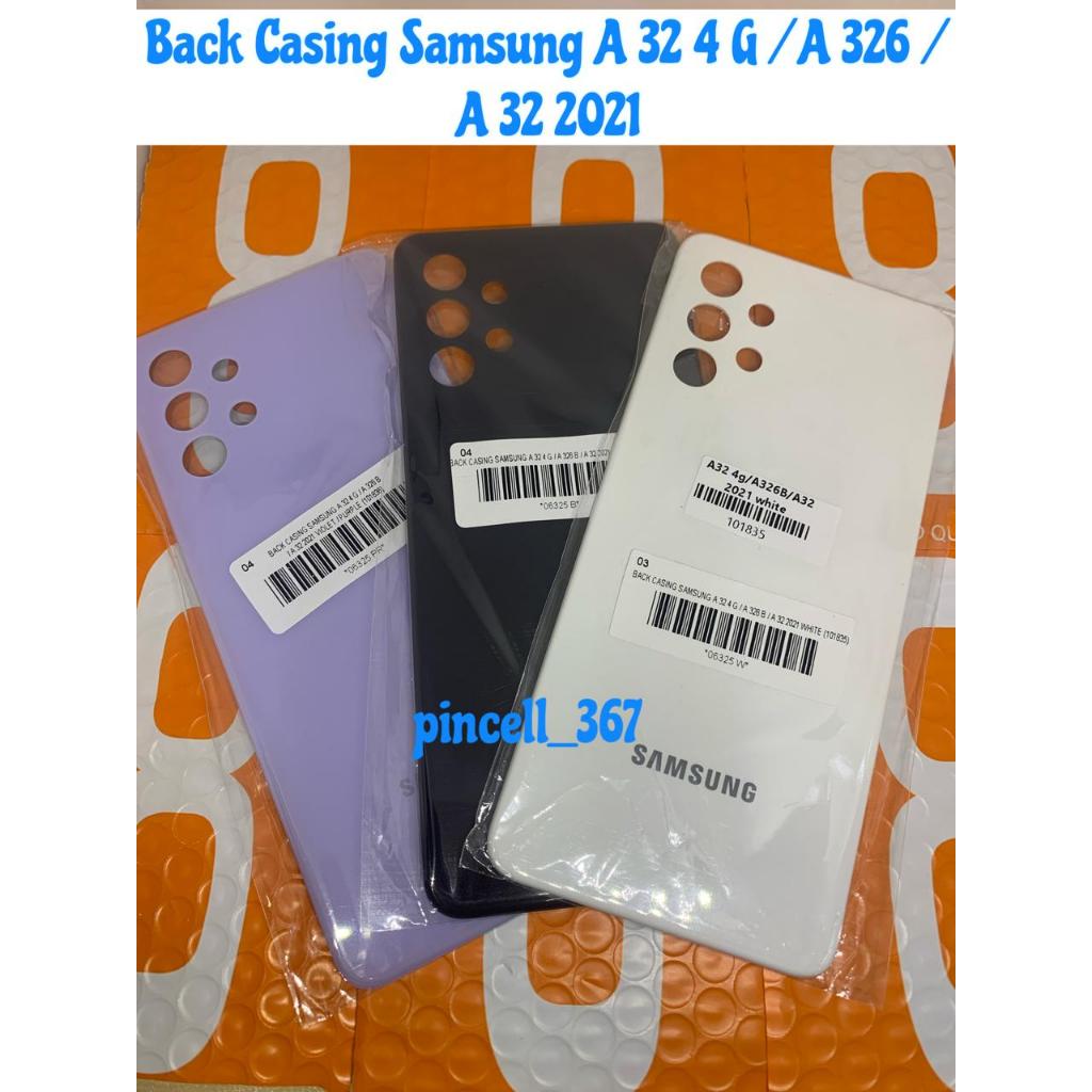 BACK CASING / BACKDOOR / TUTUP HP SAMSUNG A32 4G / A326 / A32 2021