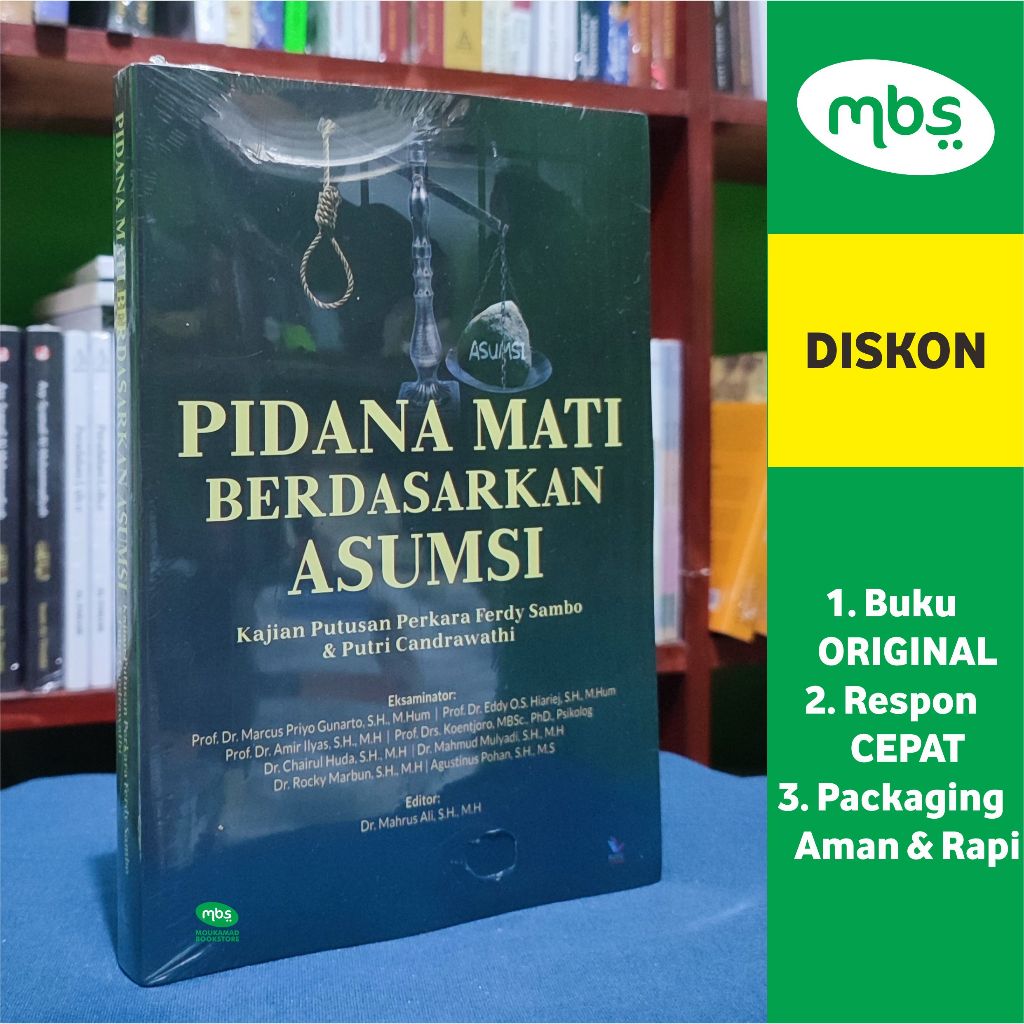 BUKU PIDANA MATI BERDASARKAN ASUMSI - Kajian Putusan Perkara Ferdy Sambo & Putri Candrawathi - Prof.