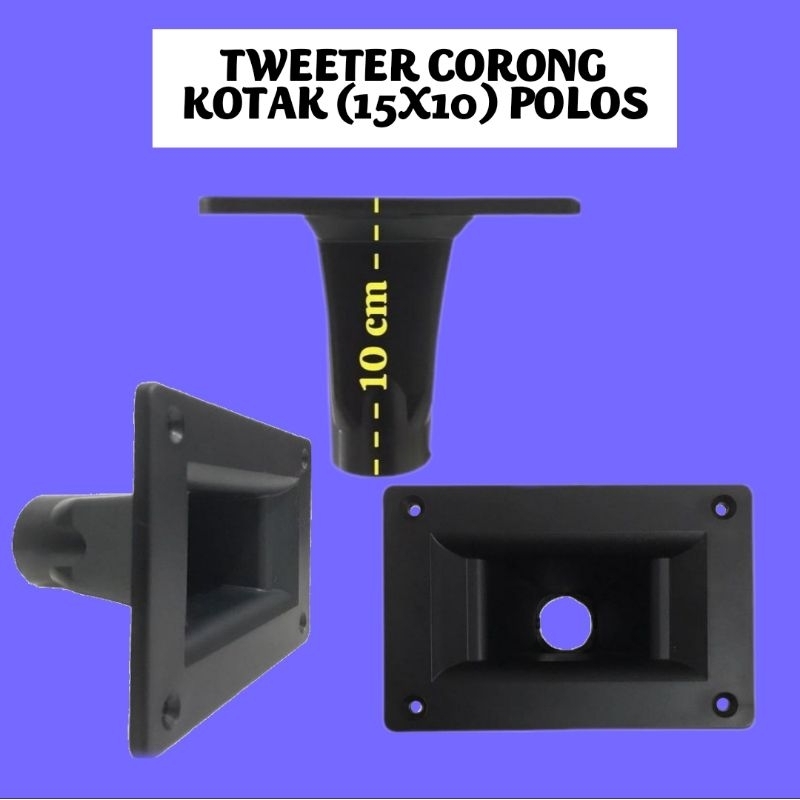 TWEETER CORONG KOTAK (15X10) POLOS