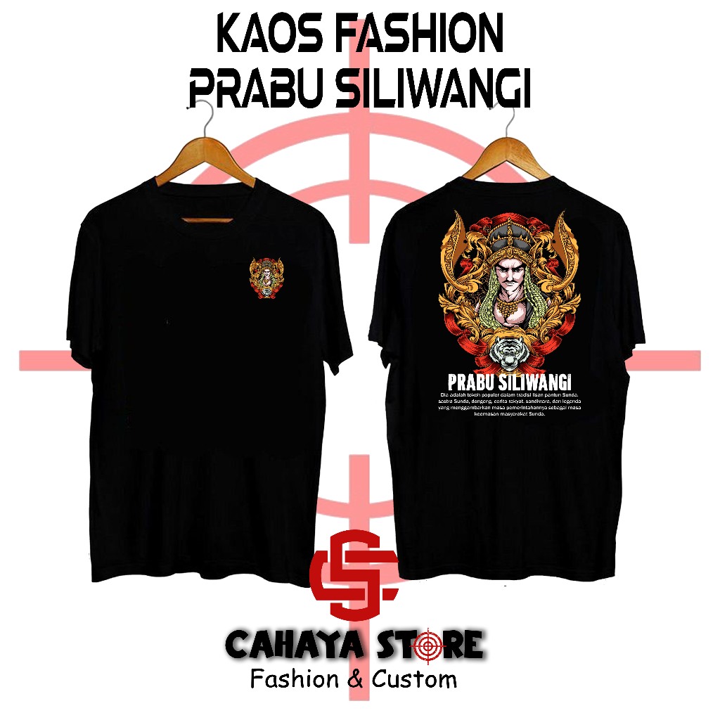 PRABU SILIWANGI - Kaos Fashion - Kaos Sejarah Sunda - Dongeng Sunda - Prabu Siliwangi - Tokoh Sunda 