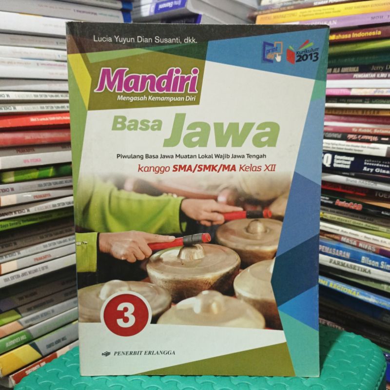 Buku Mandiri Basa Jawa Bahasa Jawa Muatan Lokal Kelas 12 XII 3 III SMA SMK MA Penerbit Erlangga Kuri
