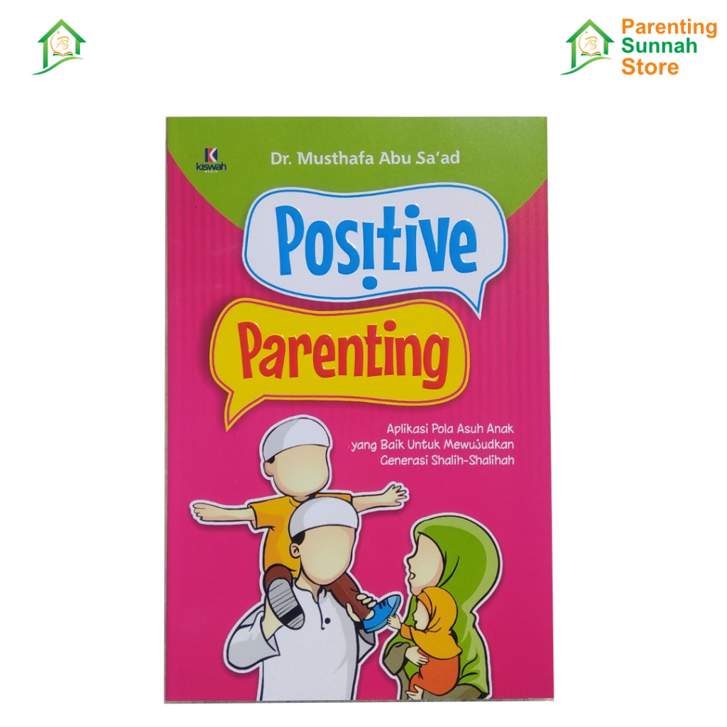 Buku Motivasi Remaja - Positive Parenting (KISWAH MEDIA)