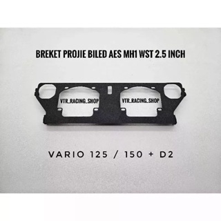 Breket Projie Biled AES WST VAHID All New Vario 125 / 150 Led 2.5