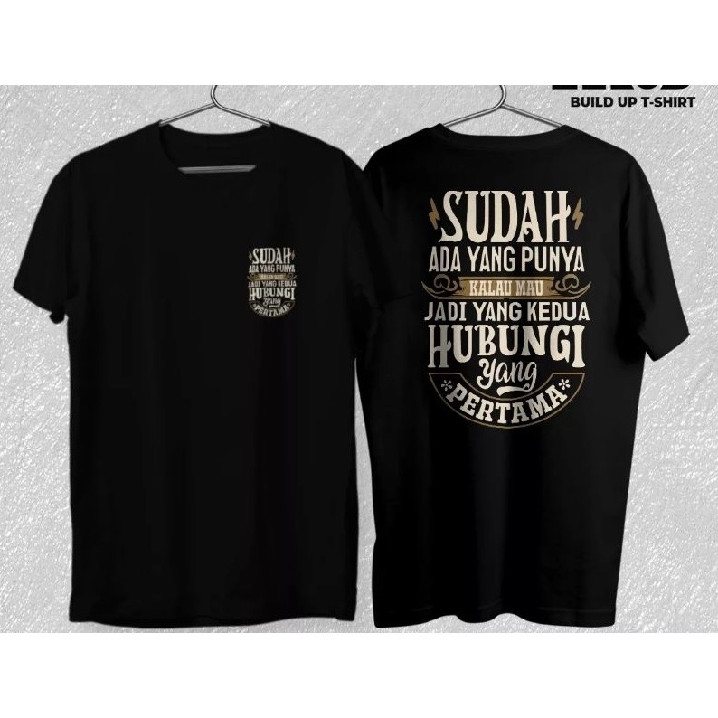 Kaos Kata Sudah Ada Yang Punya / kaos Distro Sudah Ada Yang Punya / Kaos Dewasa Atasan Cotton Combed