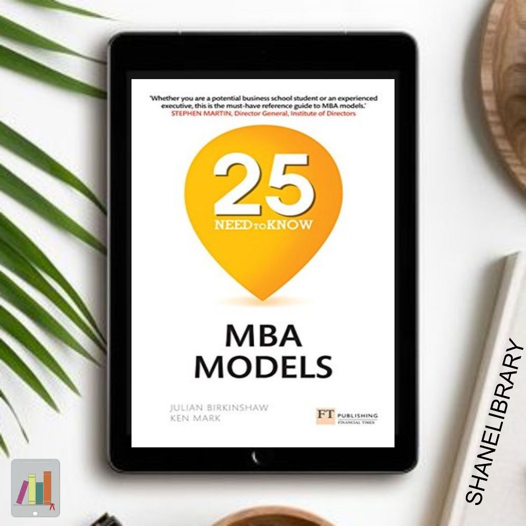 

25 MBA Models by Julian Birkinshaw