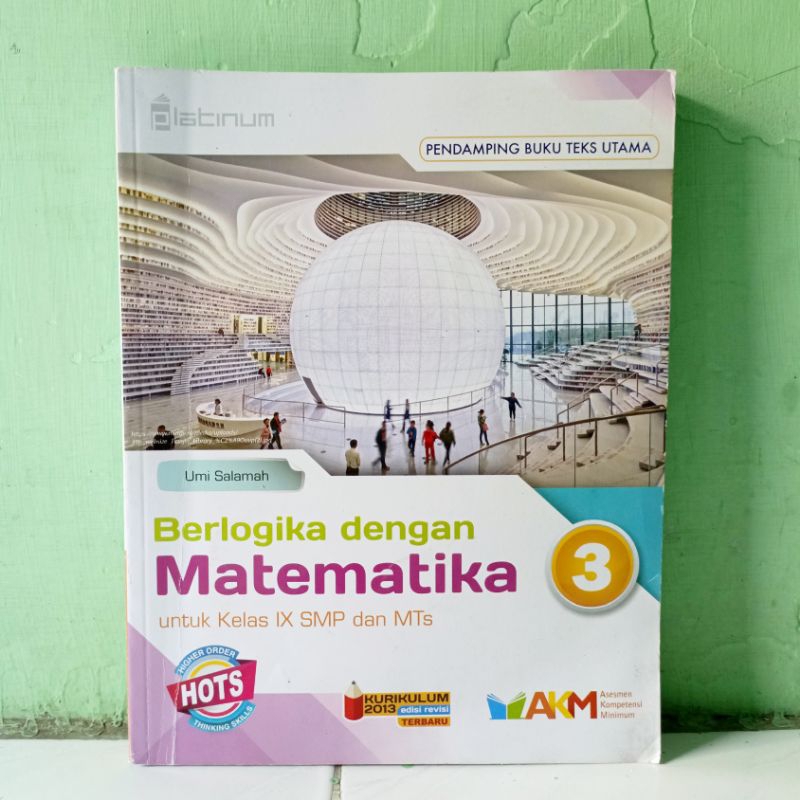Buku Berlogika Dengan Matematika MTK Kelas 9 IX 3 III SMP MTS Penerbit Platinum Tiga Serangkai Kurik
