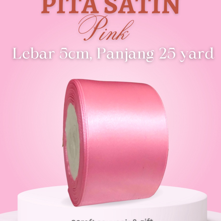 

HJ6 PITA SATIN PINK MUDA 5cm 1 ROLL 25 yard 22 meter