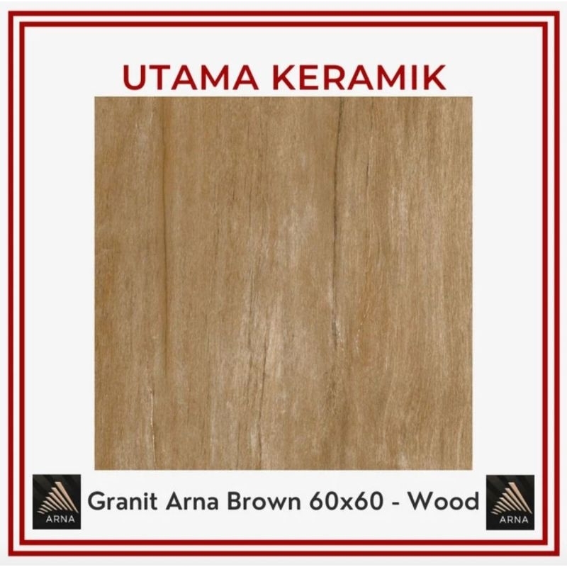 Granit Arna Aliza Brown 60x60 - KW 1 - Motif Kayu (Wood) - Granit Lantai