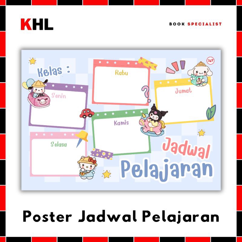 

KHL - Poster Jadwal Pelajaran / Class Schedule KARAKTER - All Characters - SANRIO JADWAL PELAJAR SD SEKOLAH ANAK SMP