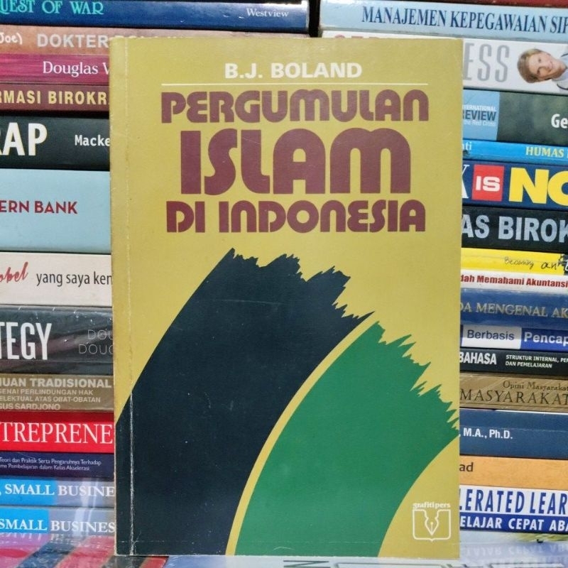 PERGUMULAN ISLAM DI INDONESIA by B. J. BOLAND • ORIGINAL