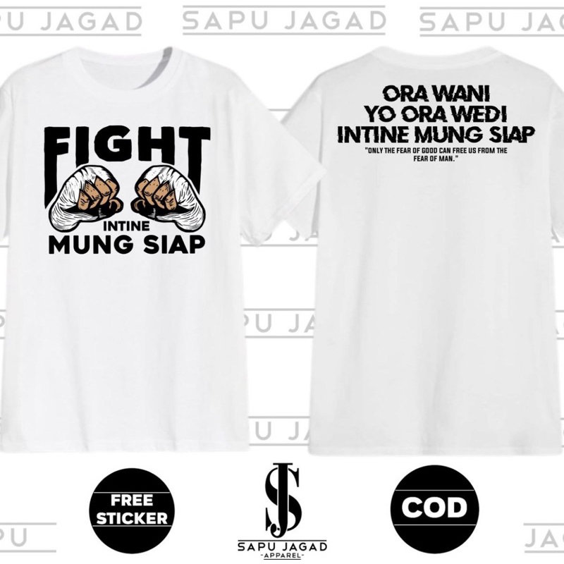 Baju Fight Intine Mung Siap Ora Wani Yo Ora Wedi