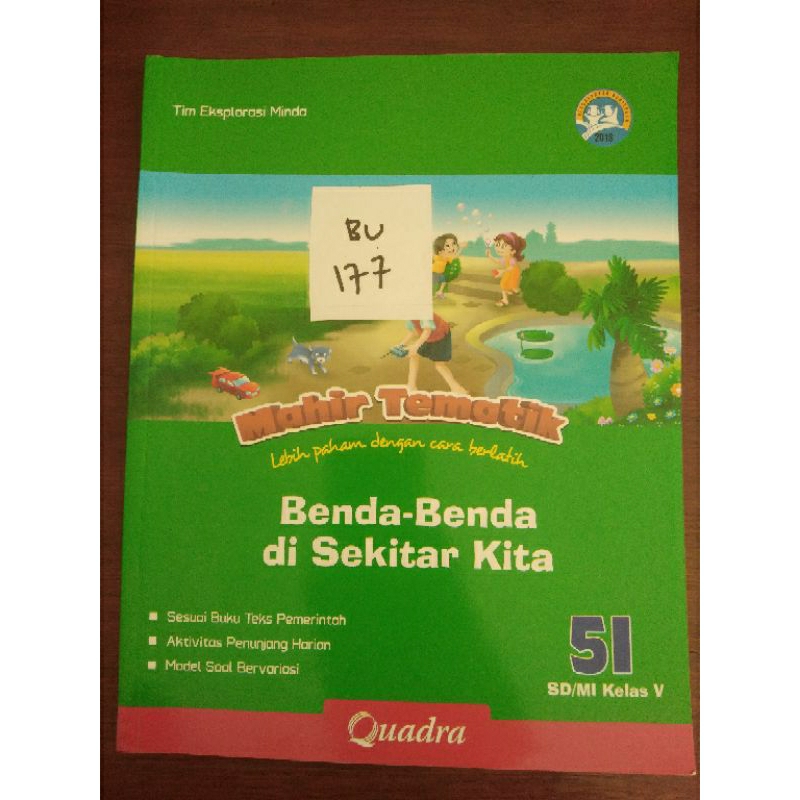 

MAHIR TEMATIK LEBIH PAHAM DENGAN CARA BERLATIH BENDA-BENDA DISEKITAR KITA UNTUK SD/MI KELAS V (BU177)