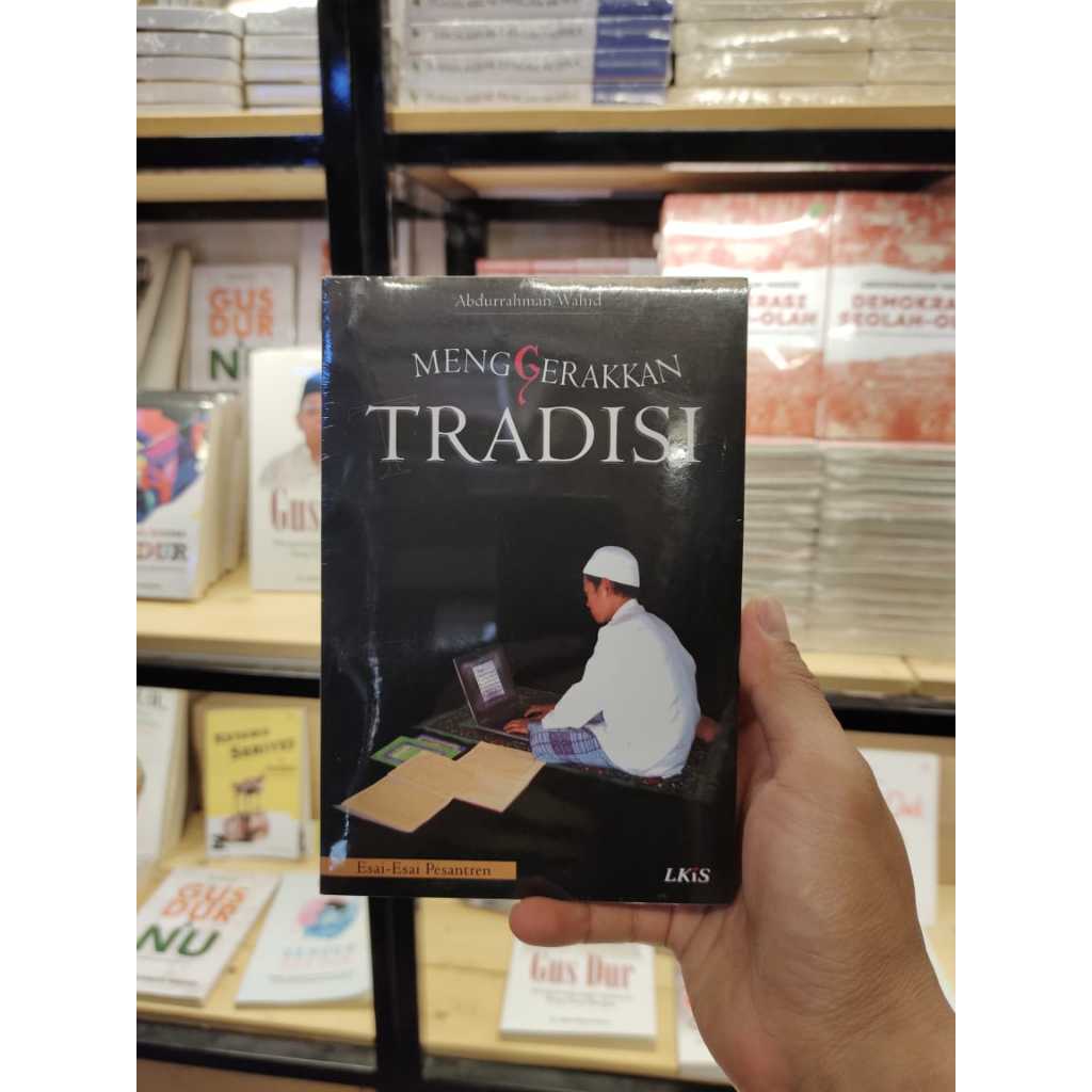 Buku Menggerakkan Tradisi - KH. Abdurrahman Wahid (Gus Dur)