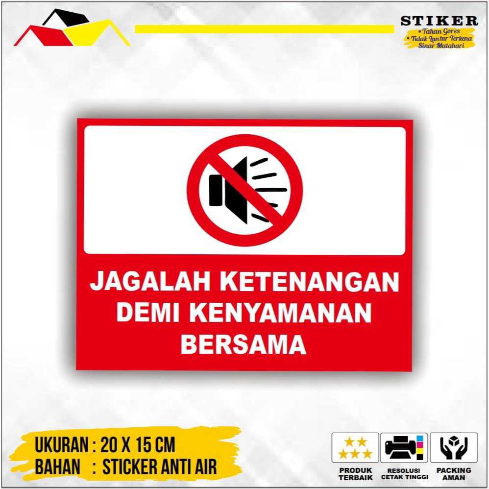 

Stiker Jagalah ketenangan demi kenyamanan bersama