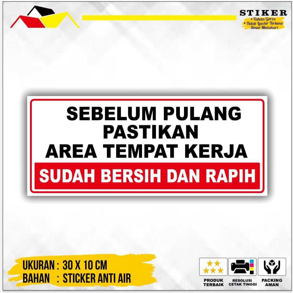 

STIKER RAPIKAN TEMPAT KERJA SEBELUM PULANG