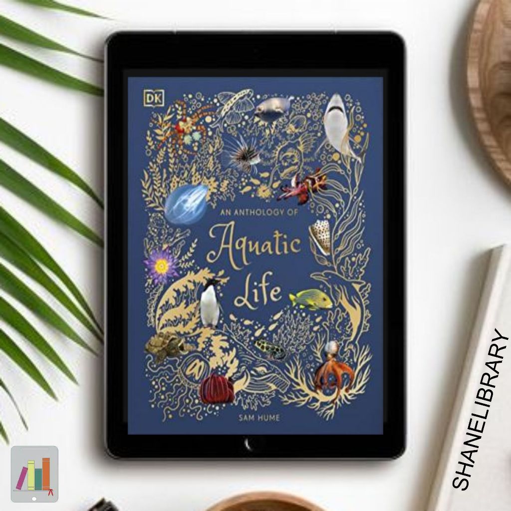 

An Anthalogy of Aquatic Life by DK