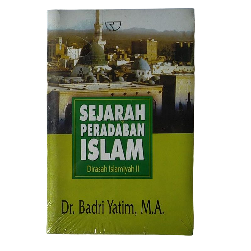 Sejarah Peradaban Islam - Dr. Badri Yatim