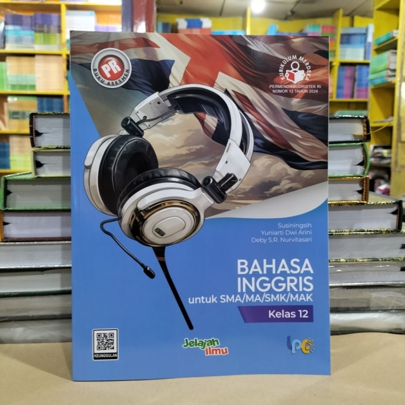 BUKU PR INTERAKTIF BAHASA INGGRIS KELAS 12,XII SMA EDISI TERBARU KURIKULUM MERDEKA BB Intan Pariwara