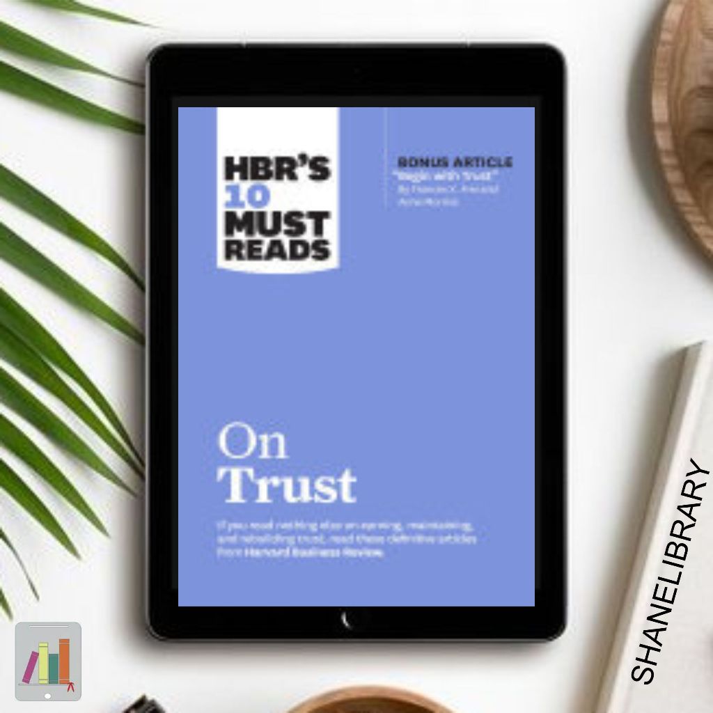 

Harvard Business Review (HBR) 10 Must Reads on Trust