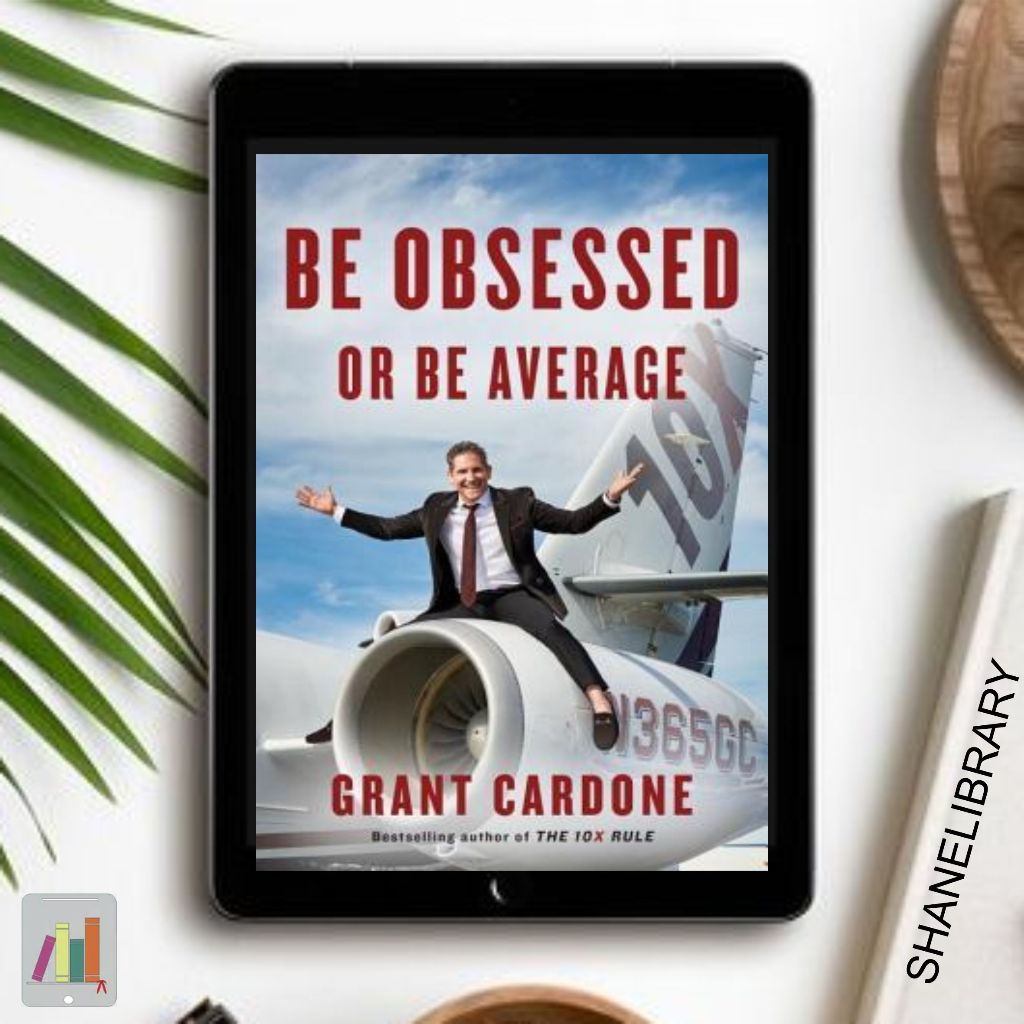 

Be Obsessed or Be Average by Grant Cardone