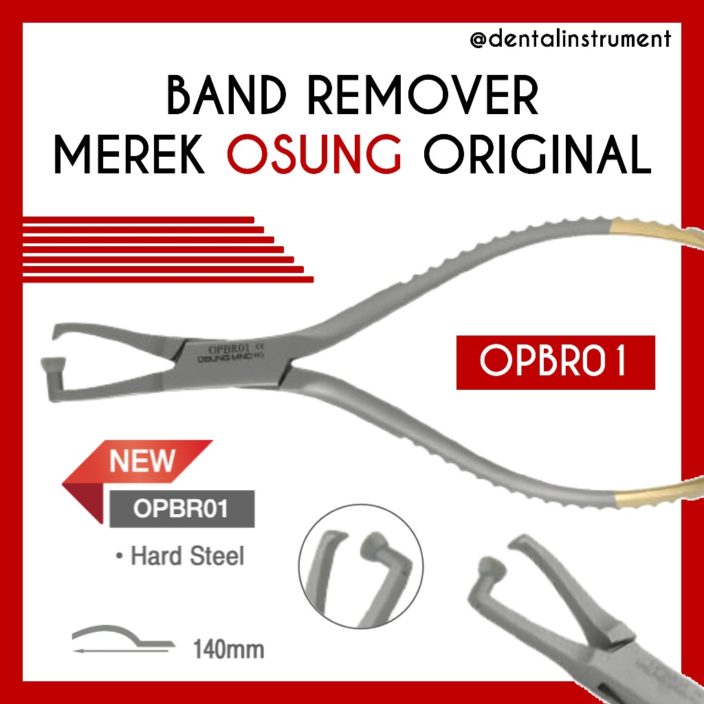 Dental Band Remover / Tang Pencabut Band Molar Posterior Ortodontik Ortho Merek Osung Original