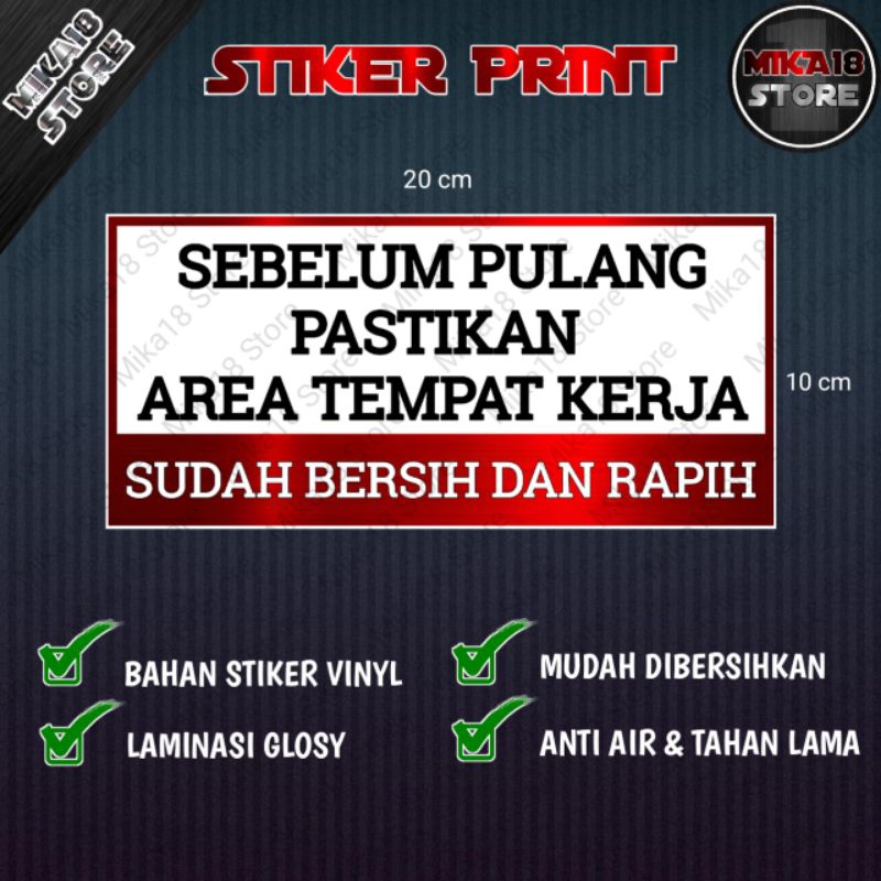 

STIKER SEBELUM PULANG PASTIKAN AREA TEMPAT KERJA RAPIH DAN BERSIH