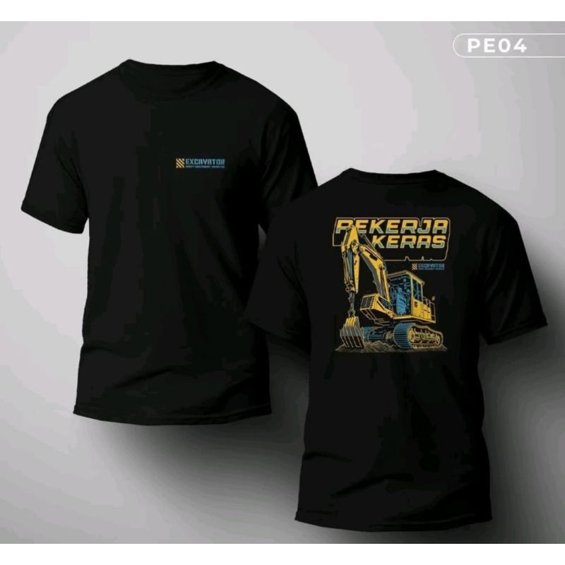 KAOS EXCAVATOR PEKERJA KERAS SABLON DTF
