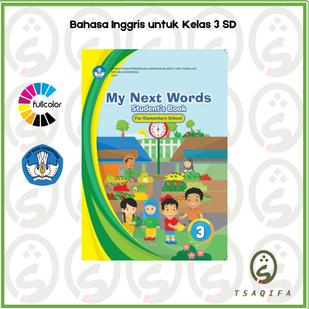 Buku Siswa BAHASA INGGRIS KELAS 3 SD Kurikulum Merdeka Bahasa Inggris My Next Words Kelas 3 SD