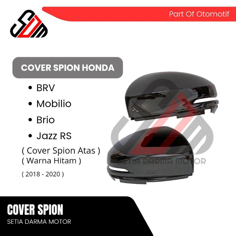 Cover Spion Atas Honda BRV Mobilio Jazz Brio RS 2018-2020 Cover Tutup Atas Spion BRV Brio RS Jazz
