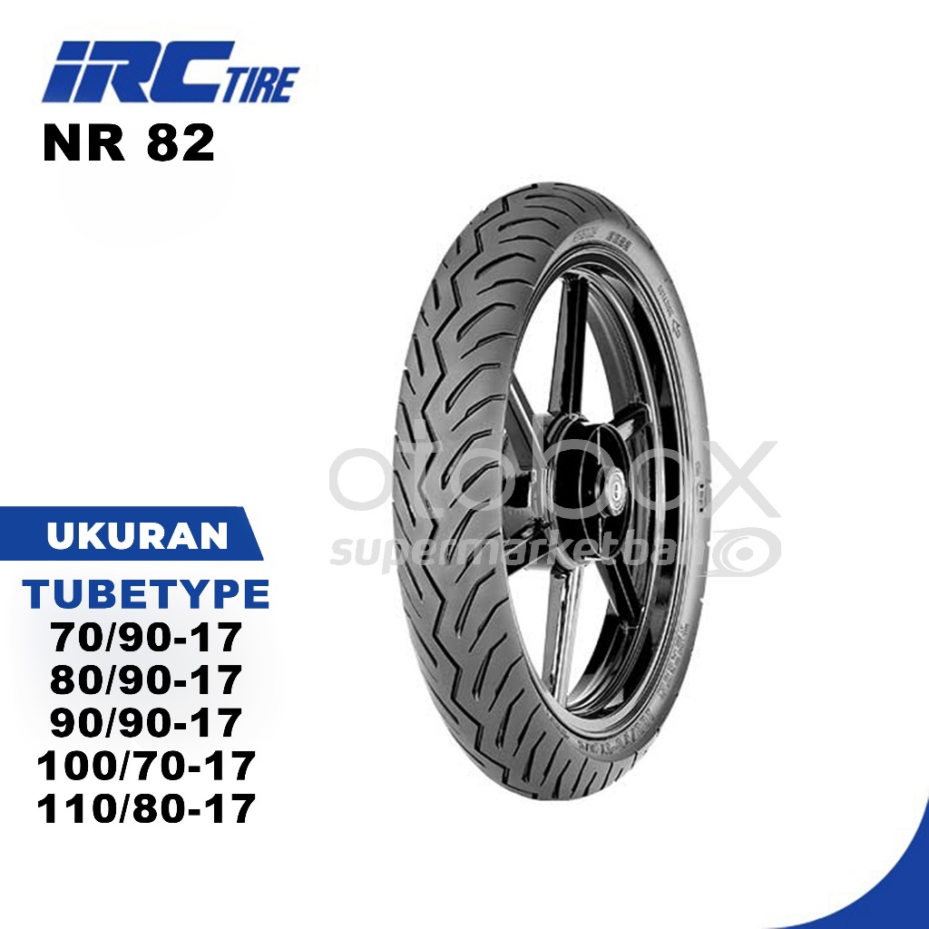 BAN MOTOR IRC NR82 UKURAN 70/90 80/90 90/90 100/70 110/80 RING 17 TUBETYPE